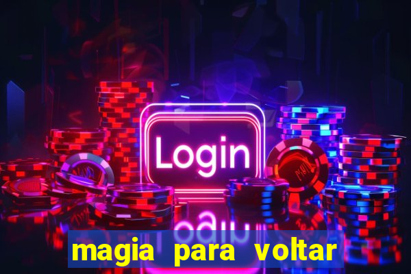 magia para voltar no tempo